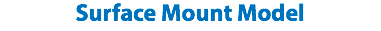 Surface Mount Model